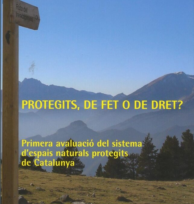 Protegits, de fet o de dret? Primera avaluació del sistema d’espais naturals protegits de Catalunya