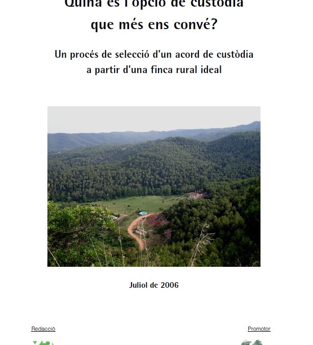 Quina és l’opció de custòdia que més ens convé? Un procés de selecció d’un acord de custòdia a partir d’una finca rural ideal