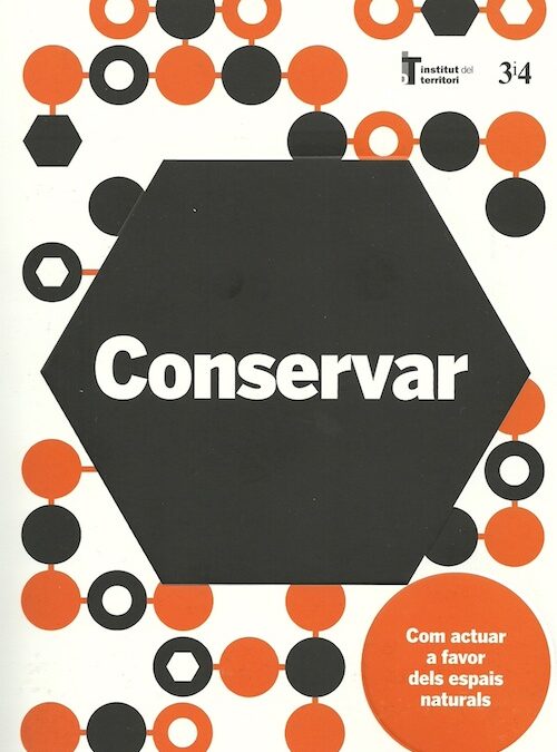 Conservar: com actuar a favor dels espais naturals